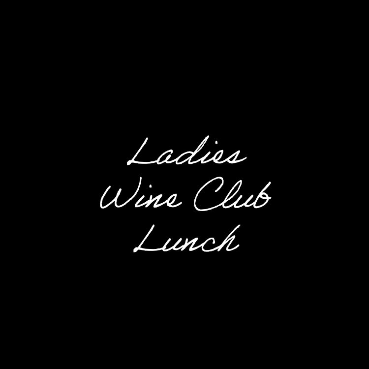 Ladies Wine Club Lunch - April 10th at Angéle, 11:30 to 1:30pm